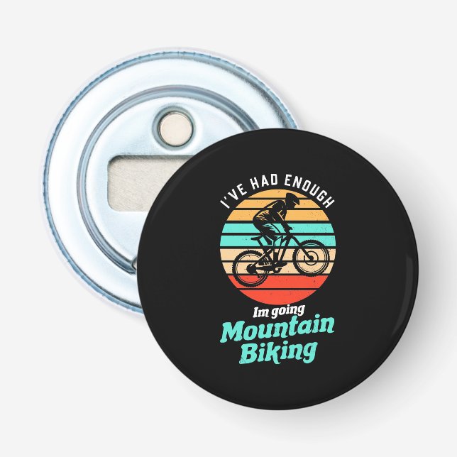 I Am Going Mountain Biking Bottle Opener (Front)