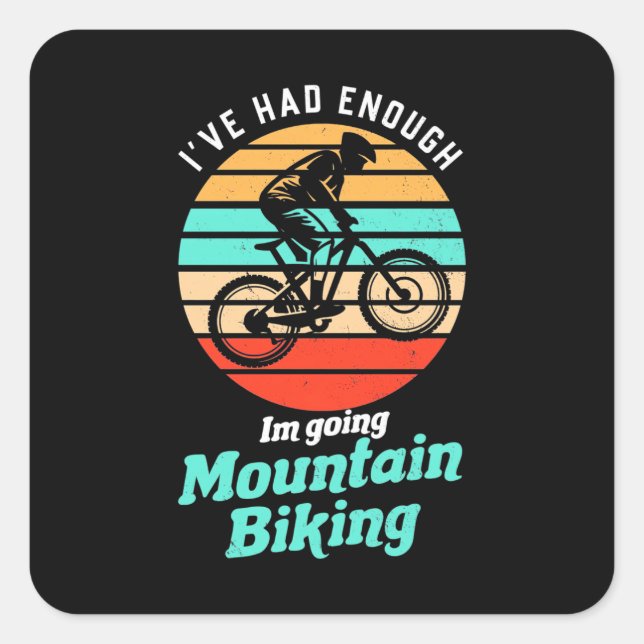 I Am Going Mountain Biking Square Sticker (Front)