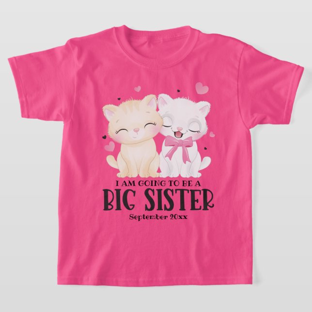 I Am Going To Be A Big Sister Baby Announcement T-Shirt (Laydown)