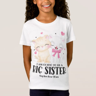 I Am Going To Be A Big Sister Baby Announcement T-Shirt