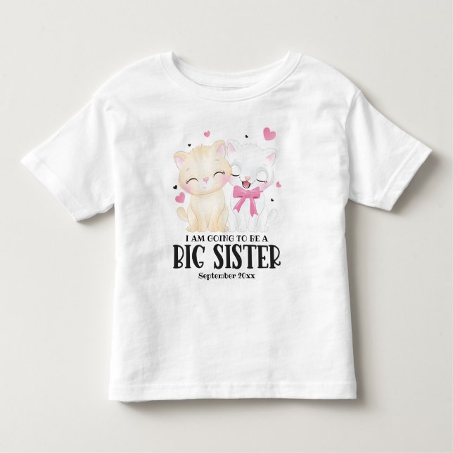 I Am Going To Be A Big Sister Baby Announcement Toddler T-Shirt (Front)