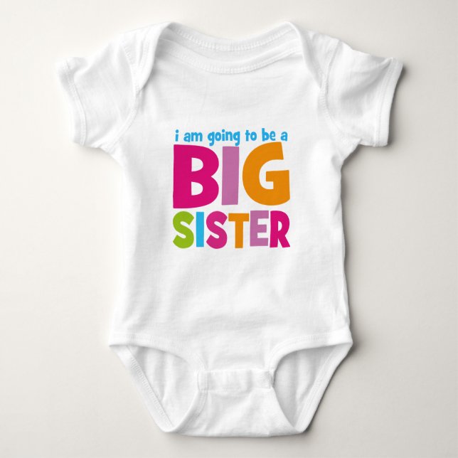 I am going to be a Big Sister Baby Bodysuit (Front)