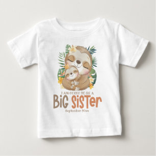 I Am Going To Be A Big Sister Sloth Announcement Baby T-Shirt