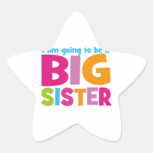 I am going to be a Big Sister Star Sticker