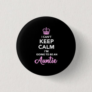 I Am Going To Be An Auntie 3 Cm Round Badge