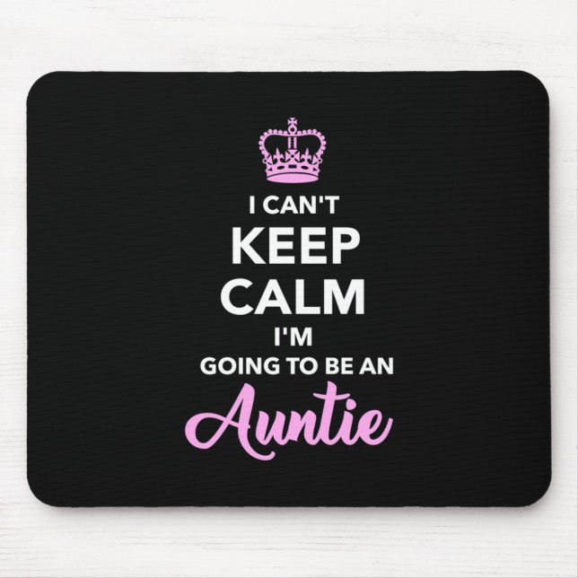 I Am Going To Be An Auntie Mouse Pad (Front)