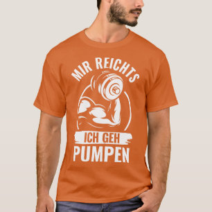 I Am Going To Go Pumps Gym  T-Shirt