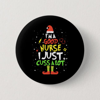 i am good nurse i just cuss a lot tree nurse 6 cm round badge