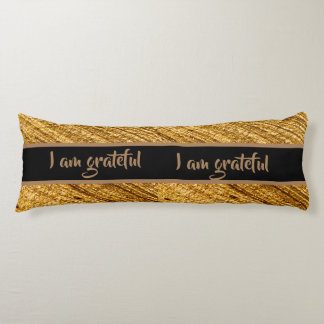 I am Grateful Body Pillow Gold Brown Design