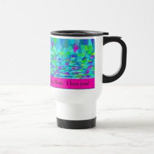 I Am Grateful for You Every Day, Mum.  I Love You! Travel Mug