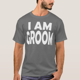 I am groom bachelor party 2 T-Shirt