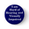 I am Hard of Hearing and Visually Impaired