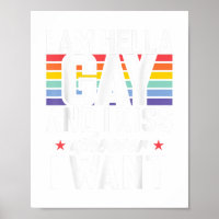 I am hella Gay and i kiss whoever i want Gay
