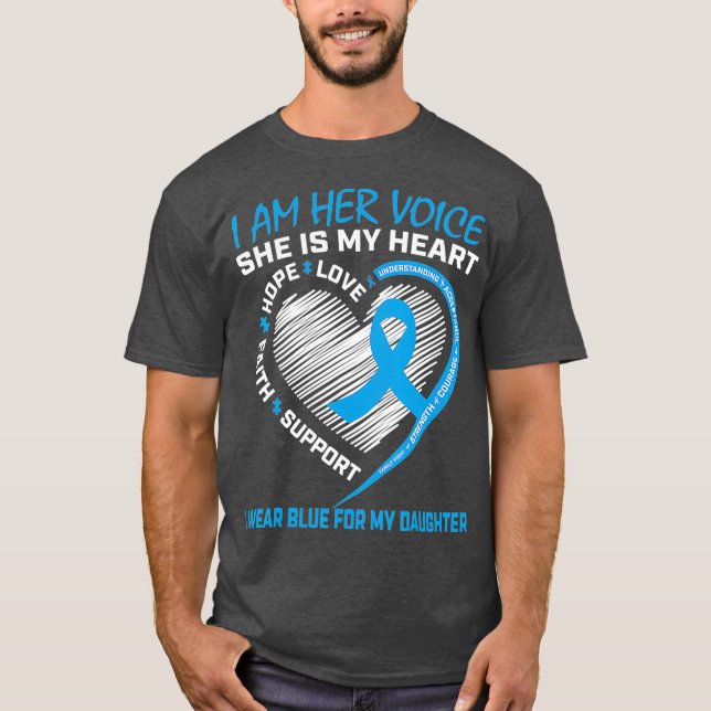 I Am Her Voice I Wear Blue For My Daughter T-Shirt (Front)