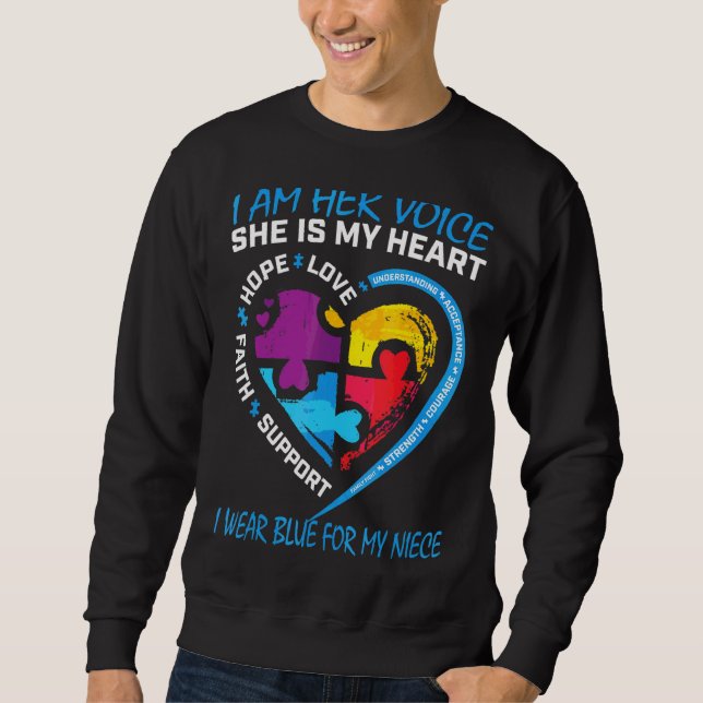 I Am Her Voice I Wear Blue For My Niece Autism Awa Sweatshirt (Front)
