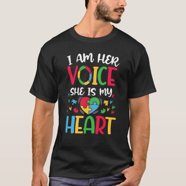 I Am Her Voice She Is My Heart Autism Awareness Da T-Shirt (Front)