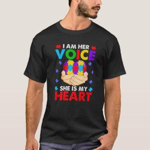I Am Her Voice She Is My Heart Autism Awareness T-Shirt