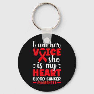 I Am Her Voice She Is My Heart Blood Cancer Awaren Key Ring