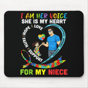 I Am Her Voice She Is My Heart For My Niece Autism Mouse Pad