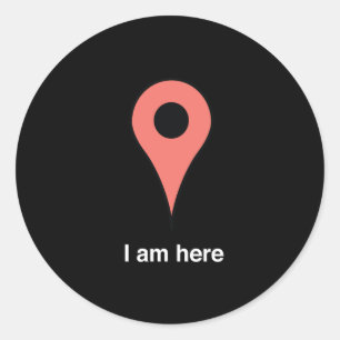 I Am Here Classic Round Sticker