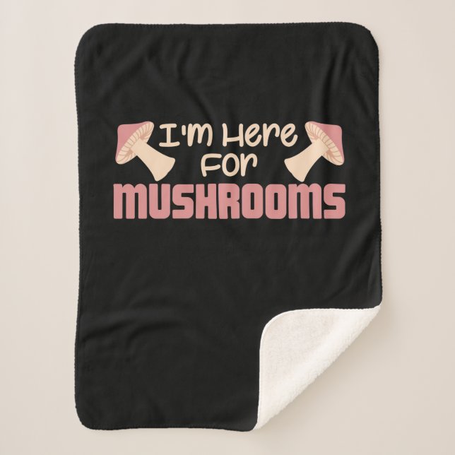I Am Here For Mushrooms Sherpa Blanket (Front)