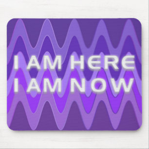I AM HERE - I AM NOW sinus violet Mouse Pad