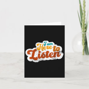 I Am Here To Listen Mental Health Awareness  Card