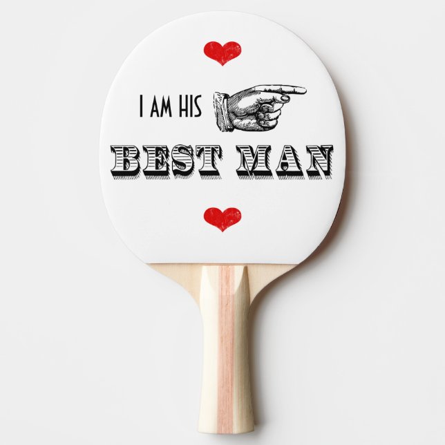I am HIS Mr. Best Man Ping Pong Paddle (Front)