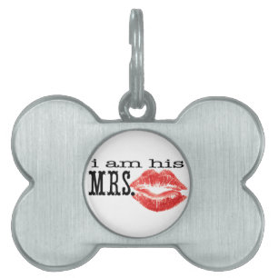 I am His Mrs. Pet ID Tag