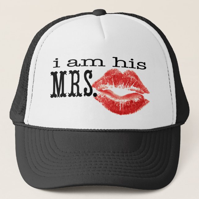 I am His Mrs. Trucker Hat (Front)