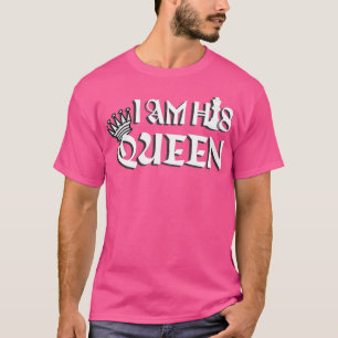 I am His Queen chess valentine  T-Shirt