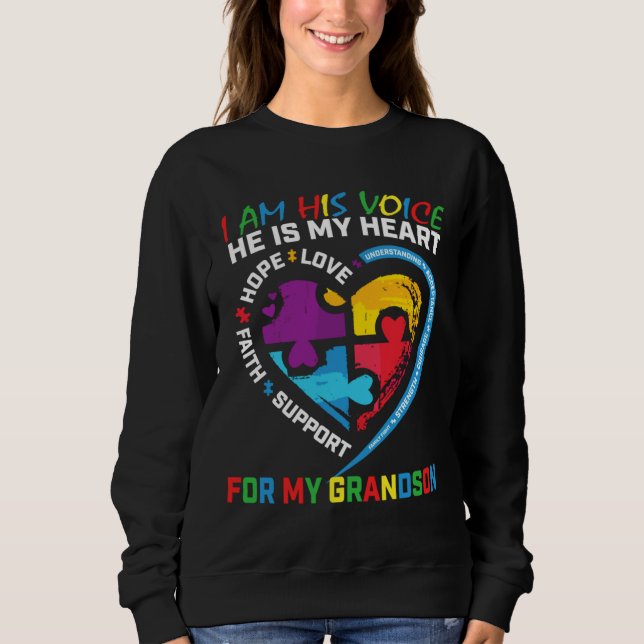I Am His Voice Grandson Autism Awareness Grandma B Sweatshirt (Front)