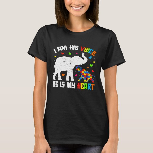 I Am His Voice He Is My Heart Autism Awareness Ele T-Shirt (Front)