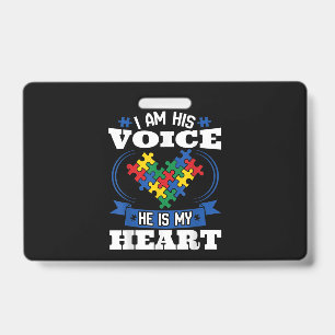 I Am His Voice He Is My Heart Autism Awareness Son ID Badge