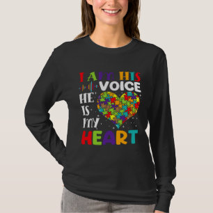 I Am His Voice He Is My Heart Autism Awareness Son T-Shirt