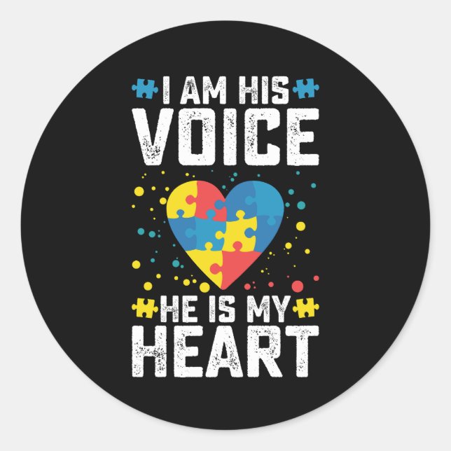 I Am His Voice He Is My Heart Autism Mum Dad Classic Round Sticker (Front)