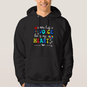 I Am His Voice He Is My Heart Mom Mama Autistic Au Hoodie