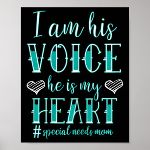 I Am His Voice He Is My Heart Special Needs Poster