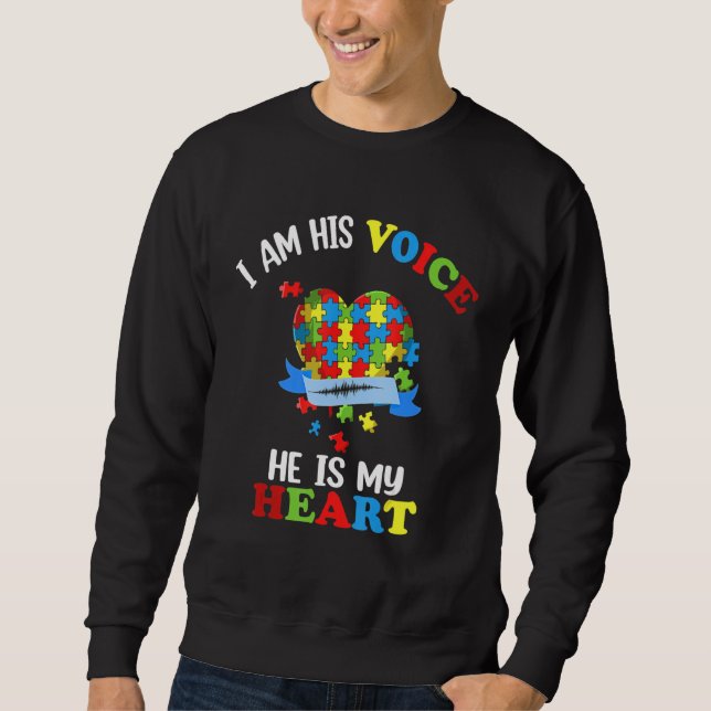 I Am His Voice He Is My Heart Sweatshirt (Front)