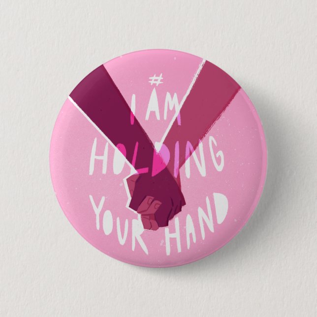 I Am Holding Your Hand by @Shutupdiana 6 Cm Round Badge (Front)