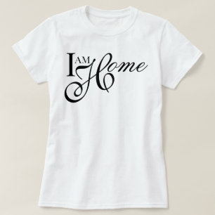 "I Am Home" joyful aesthetic soft life affirmation T-Shirt