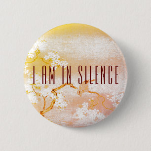 I am in Silence Meditation Button for Retreat