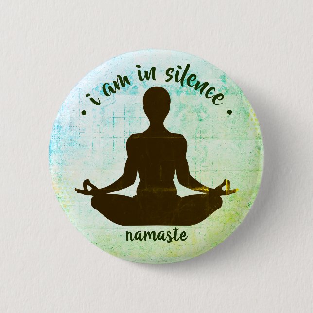 I am in Silence Meditation/Retreat Button (Front)