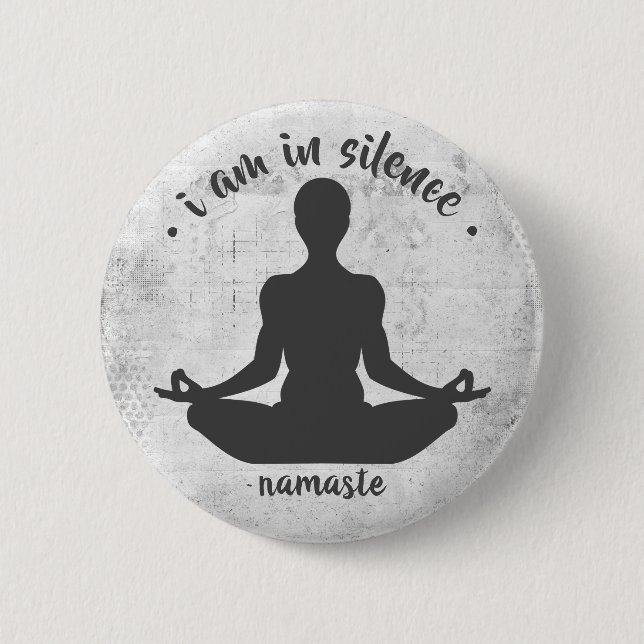 I am in Silence Meditation/Retreat Button (Front)