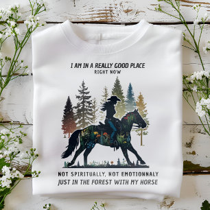 I am in the forest with my horse horse lover T-Shirt