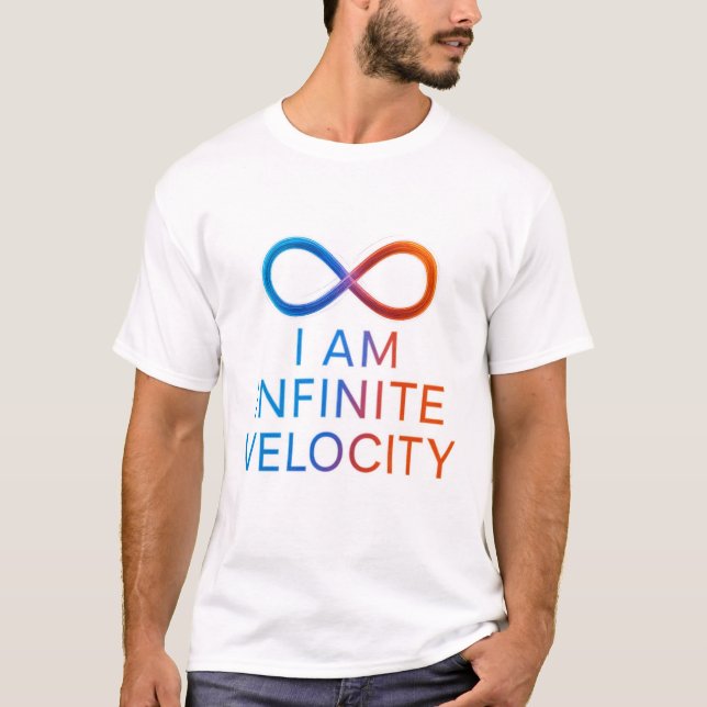 I AM Infinite Velocity – Quantum Energy Design T-Shirt (Front)