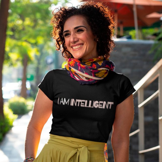 I Am Intelligent  T-Shirt (Creator Uploaded)