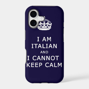 i am italian and i cannot keep calm phone case