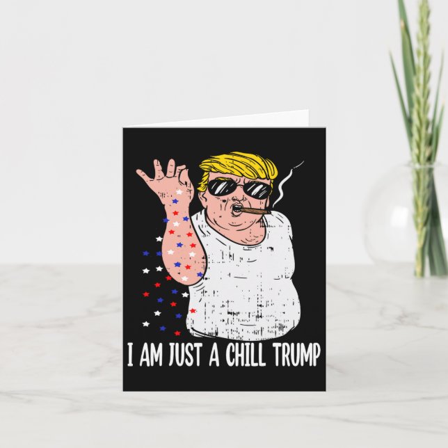 I Am Just A Chill Guy Trump Funny Meme For Trump S Card (Front)