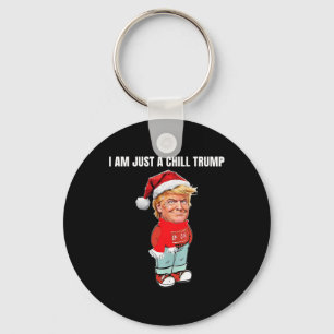 I Am Just A Chill Trump Funny Christmas Design  Key Ring